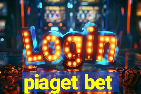 piaget bet